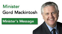 Minister Gord Mackintosh - Minister's Message