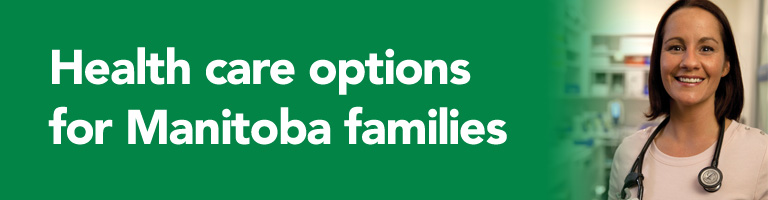More health care options for Manitoba families