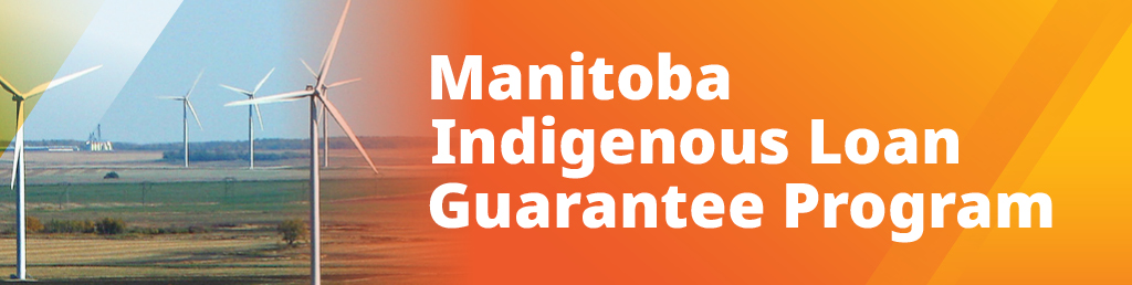 Manitoba Indigenous Loan Guarantee Program