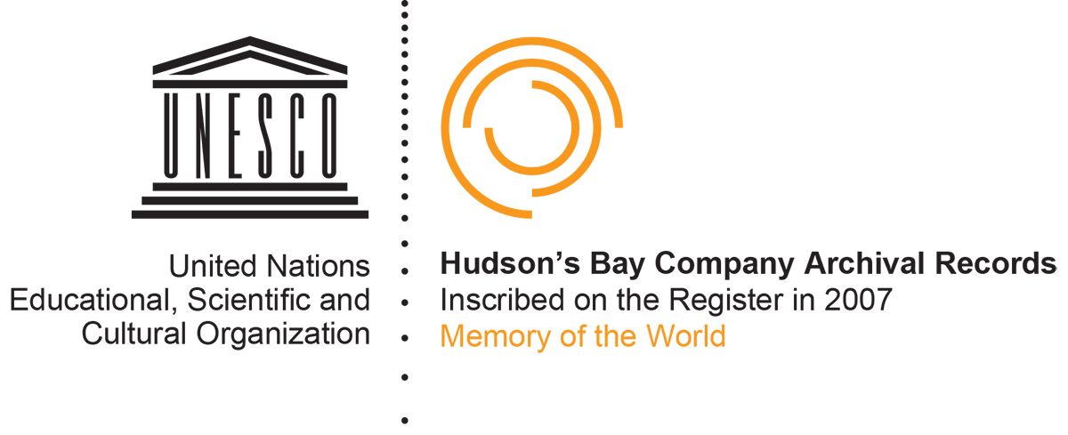 UNESCO United Nations Educational, Scientific and Cultural Organization. Hudson&rsquo;s Bay Company Archival Records. Inscribed on the Register in 2007. Memory of the World.