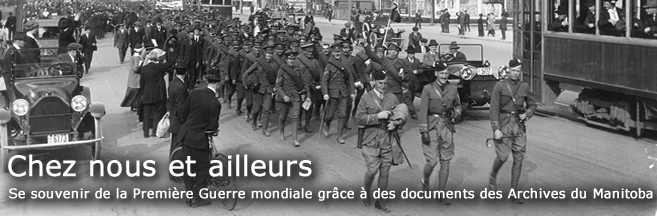 Chez nous et ailleurs: Se souvenir de la Première Guerre mondiale grâce à des documents des Archives du Manitoba