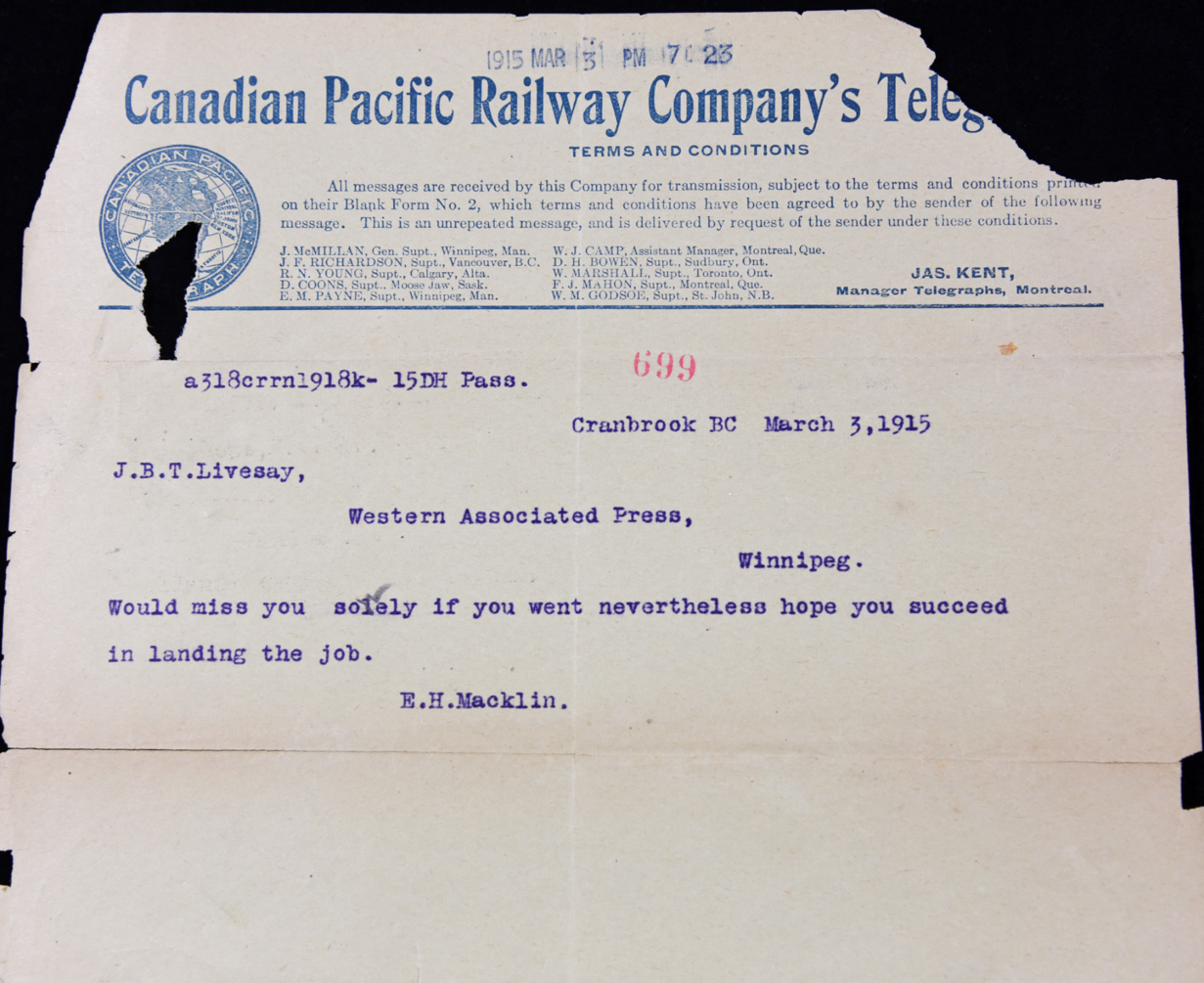 J.B.T.Livesay, Western Associated Press, Winnipeg. Would miss you sorely if you went nevertheless hope you succeed in landing the job. E. H. Macklin.