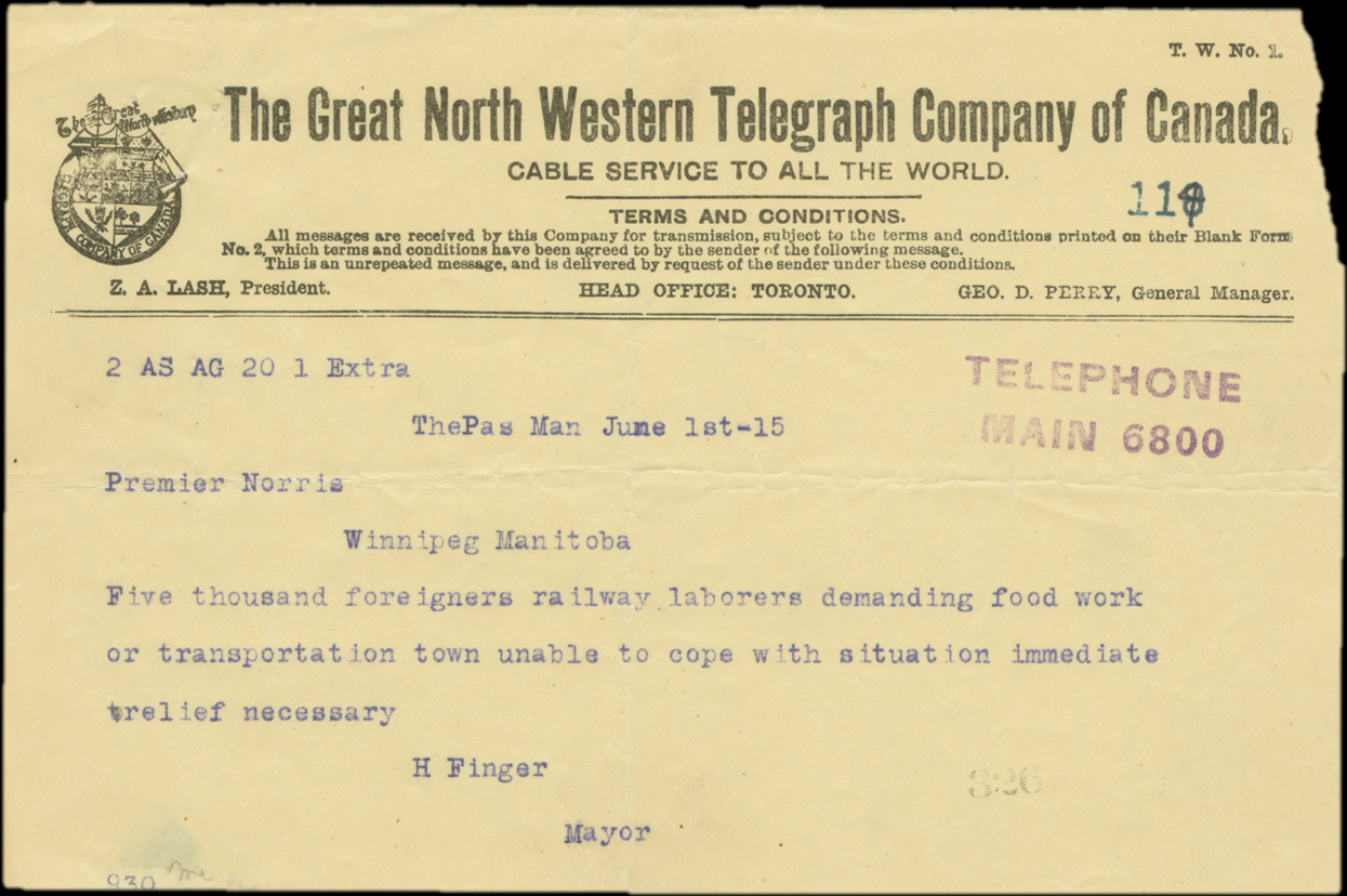 The Pas Man June 1st-15. Premier Norris. Winnipeg Manitoba. Five thousand foreigners railway laborers demanding food work or transportation town unable to cope with situation immediate relief necessary. H Finger. Mayor.
