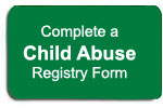Complete a child abuse registry form