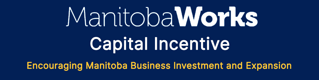 Manitoba Works Capital Incentive