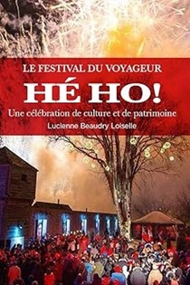 Book cover for Le Festival du Voyageur Hé Ho! : une célébration de culture et de patrimoine showing the festival at night, Fireworks light the sky over historic structures. Participants dressed in winter gear watch them.