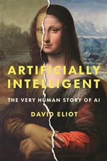Book cover for Artificially Intelligent: The Very Human Story of AI showing a split image of the Mona Lisa. Half the image is generated by AI, and the other half is the original painting.