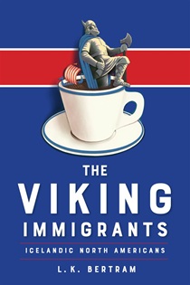 Book cover for The Viking Immigrants: Icelandic North Americans. The design features a bold blue background with a horizontal red stripe and a white coffee cup in the center. Inside the cup sits a Viking figure holding an axe, with a small Viking ship behind him.