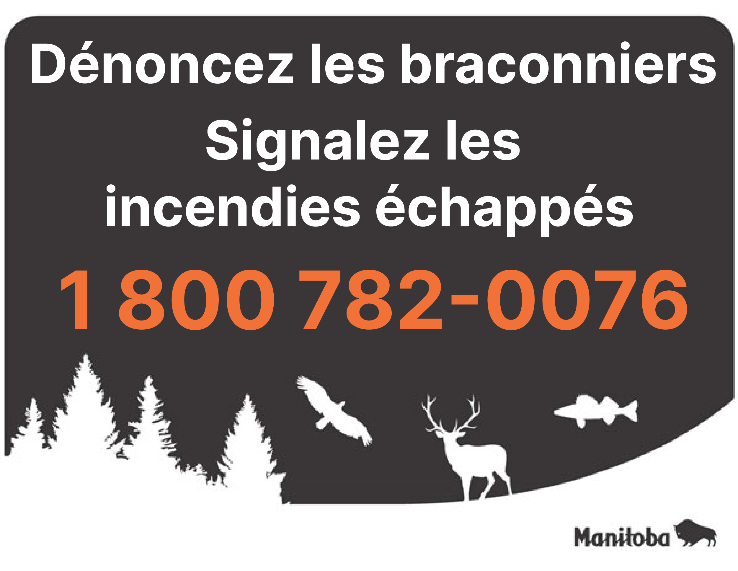 Dénoncez les braconniers / Signalez les incendies échappés